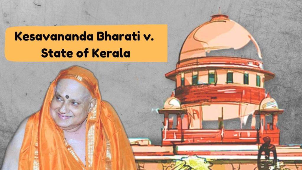 Kesavananda Bharati v. State of Kerala (1973): The Case That Saved the Indian&nbsp;Constitution